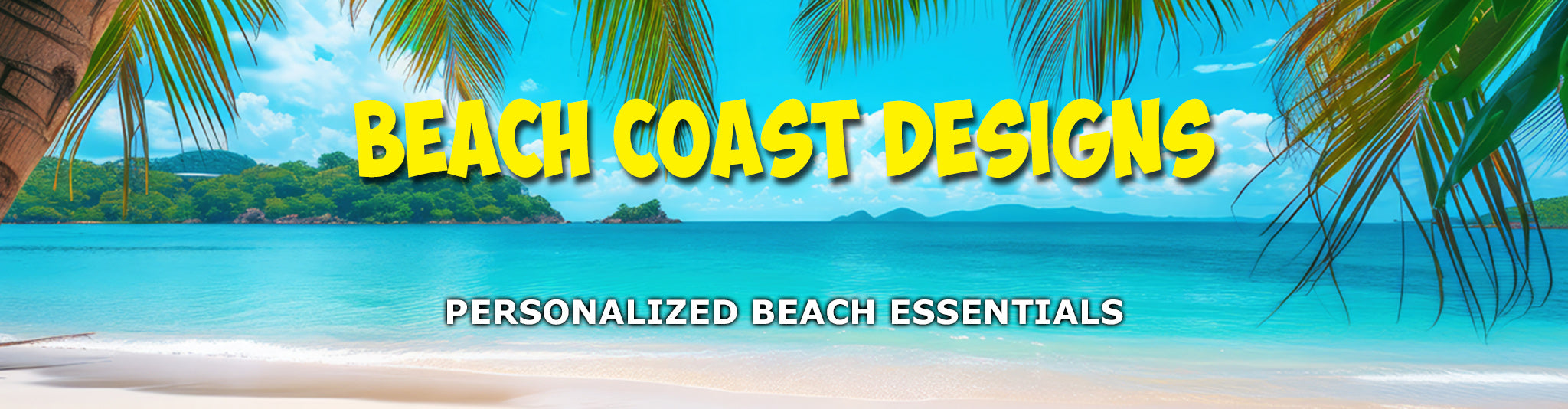 Beach-themed banner with 'Beach Coast Designs' and 'Personalized Beach Towels' text, featuring palm trees and a tropical beach.